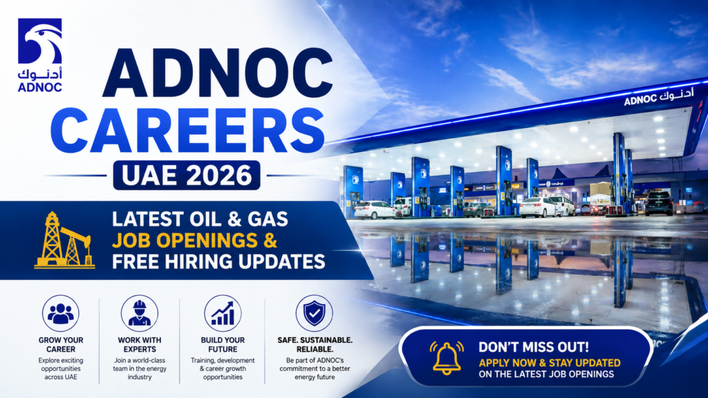 ADNOC Careers UAE 2026 | Latest Oil & Gas Job Openings & Free Hiring Updates